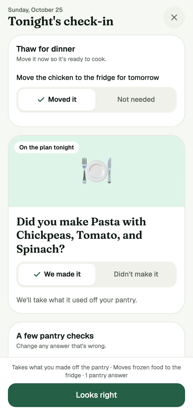 The daily Check-in with each answer already set to the app's best guess: the chicken moved to the fridge, tonight's pasta made.