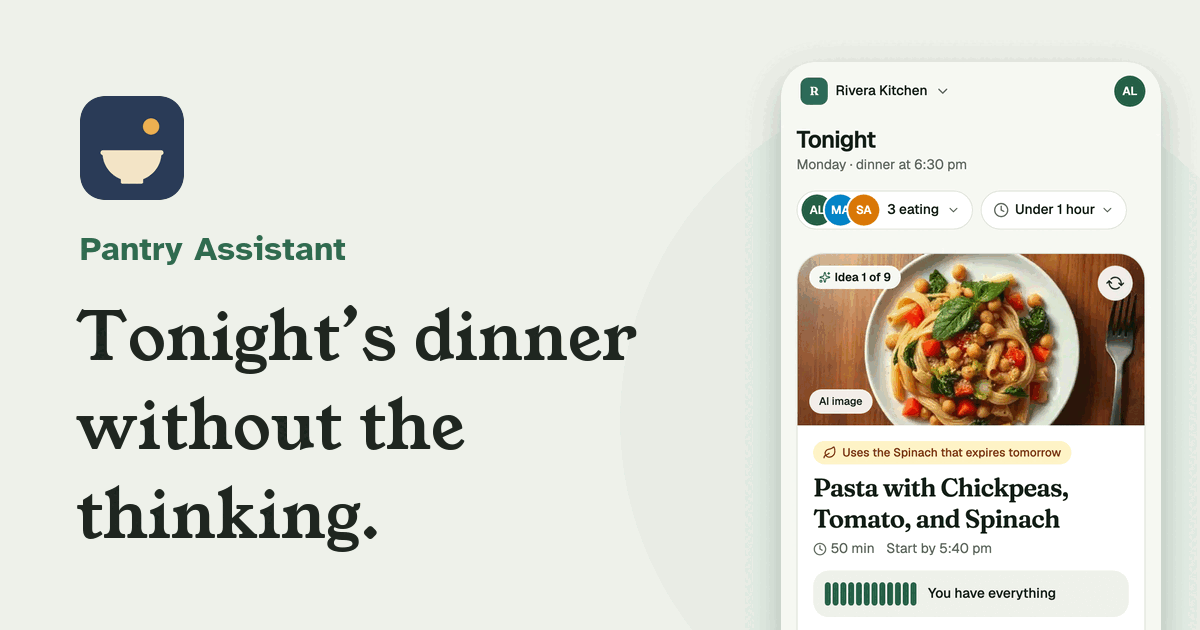 Pantry Assistant: tonight's dinner without the thinking.